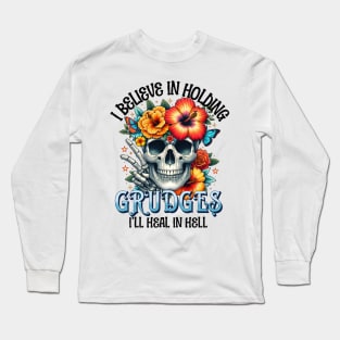 "I'll Heal in Hell" Funny Skeleton Long Sleeve T-Shirt